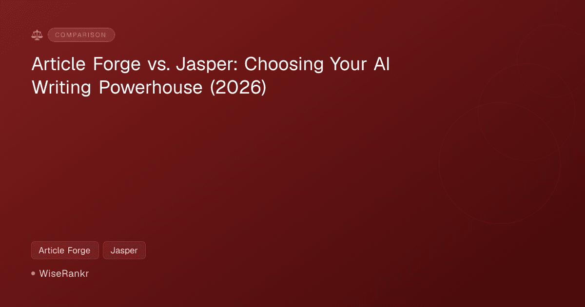 Article Forge vs. Jasper: Choosing Your AI Writing Powerhouse (2026)