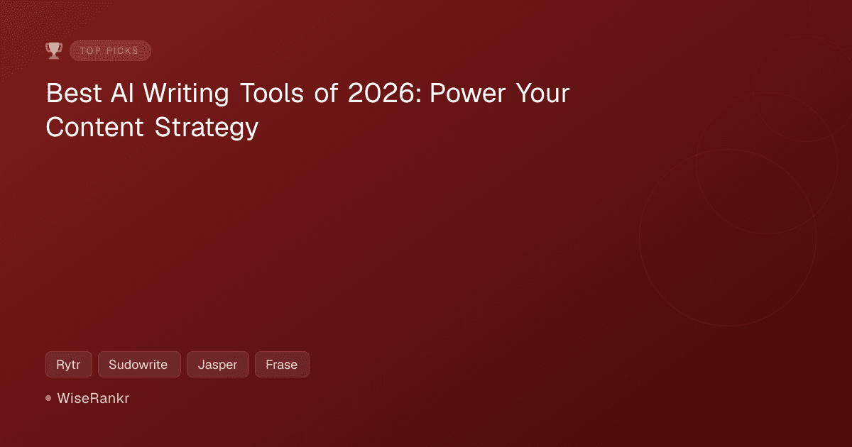 Best AI Writing Tools of 2026: Power Your Content Strategy