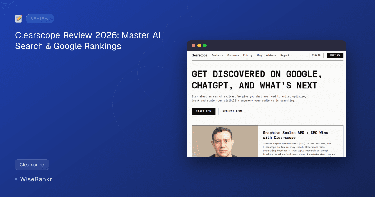 Clearscope Review 2026: Master AI Search & Google Rankings