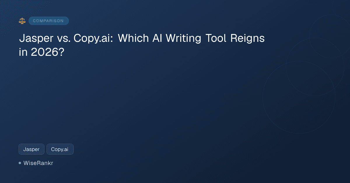 Jasper vs. Copy.ai: Which AI Writing Tool Reigns in 2026?