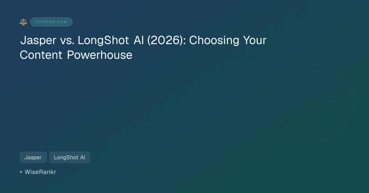 Jasper vs. LongShot AI (2026): Choosing Your Content Powerhouse