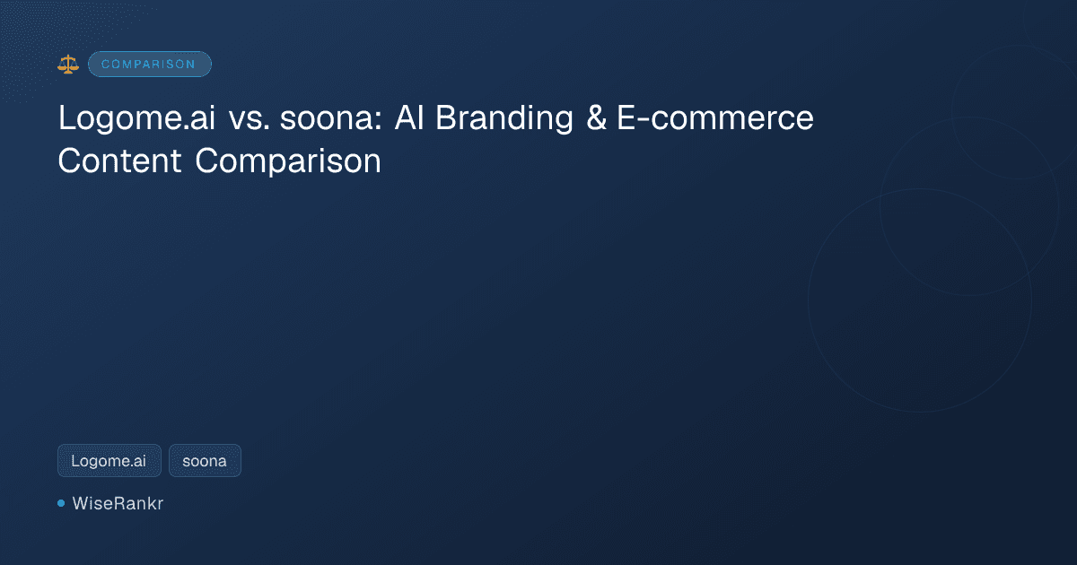 Logome.ai vs. soona: AI Branding & E-commerce Content Comparison