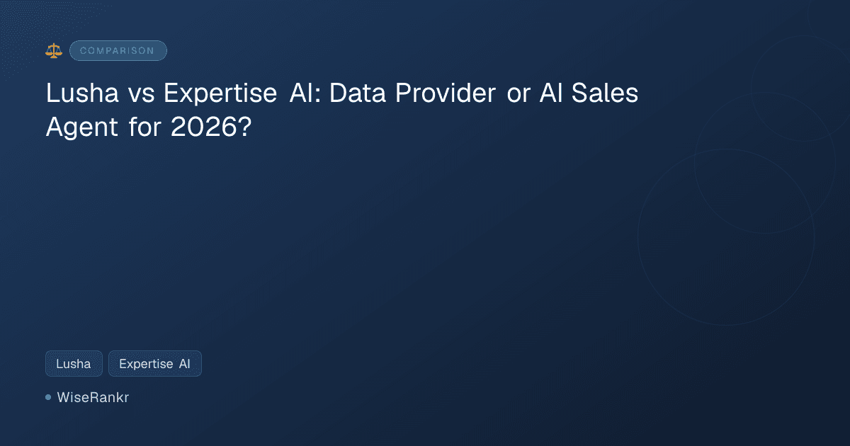 Lusha vs Expertise AI: Data Provider or AI Sales Agent for 2026?