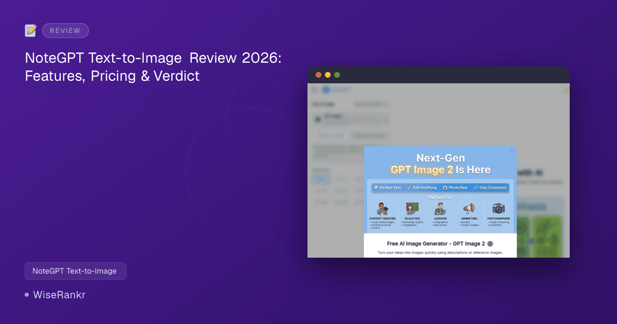 NoteGPT Text-to-Image Review 2026: Features, Pricing & Verdict