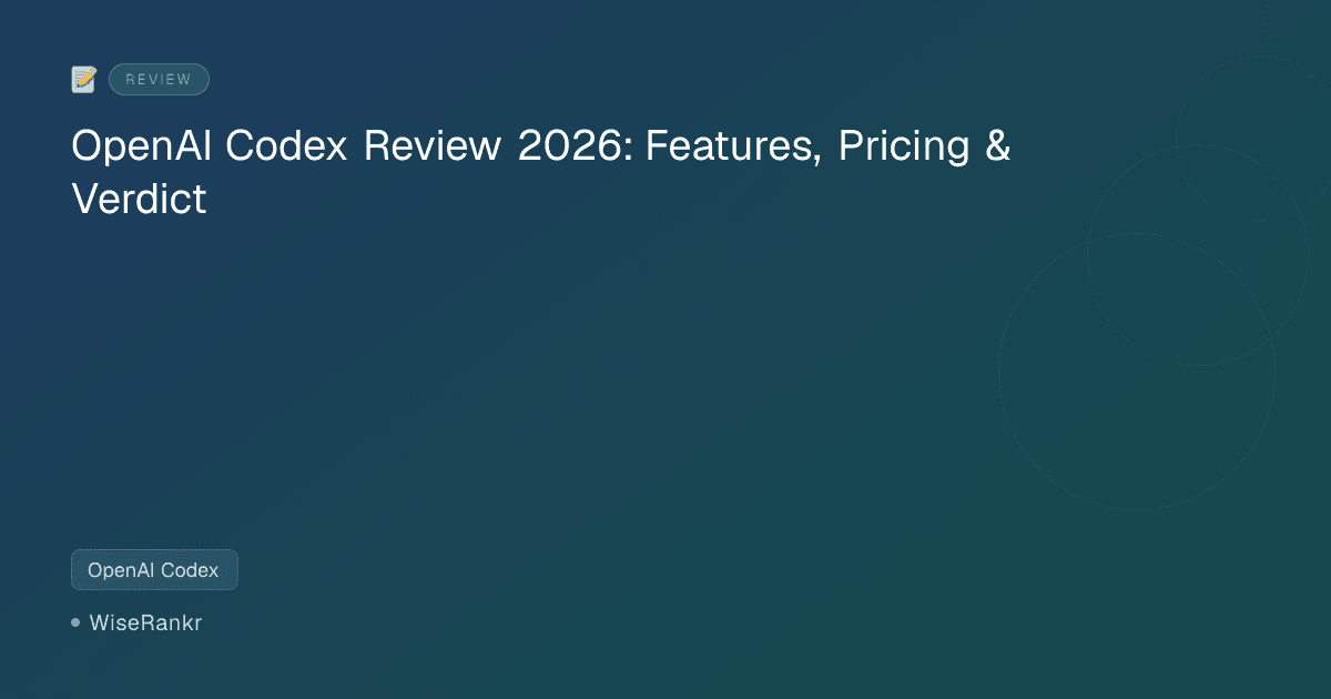 OpenAI Codex Review 2026: Features, Pricing & Verdict