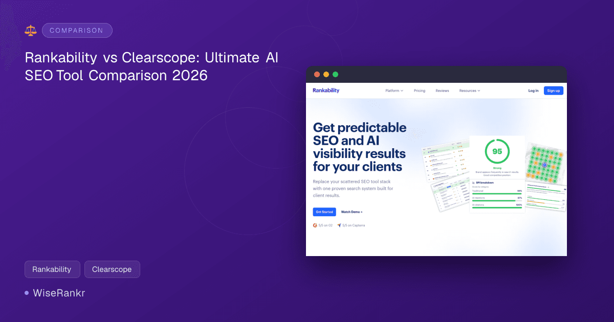 Rankability vs Clearscope: Ultimate AI SEO Tool Comparison 2026