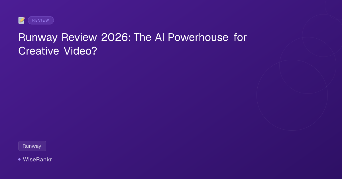 Runway Review 2026: The AI Powerhouse for Creative Video?
