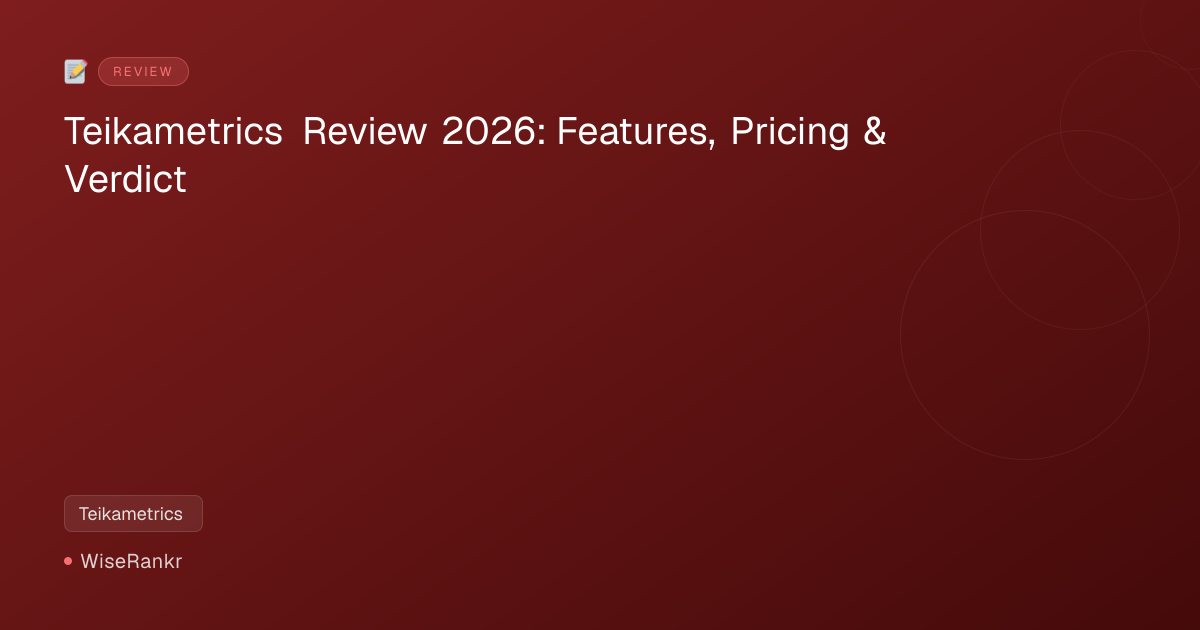 Teikametrics Review 2026: Features, Pricing & Verdict