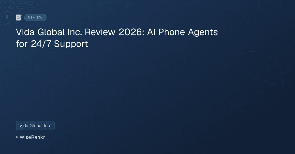 Vida Global Inc. Review 2026: AI Phone Agents for 24/7 Support